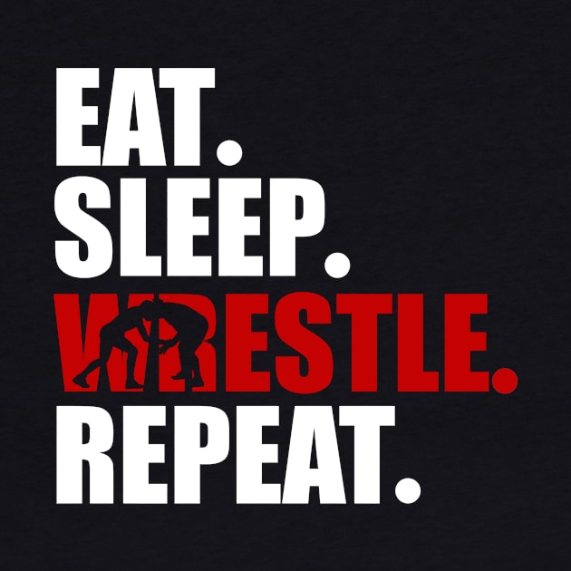 Eat sleep wrestle repeat by oyshopping